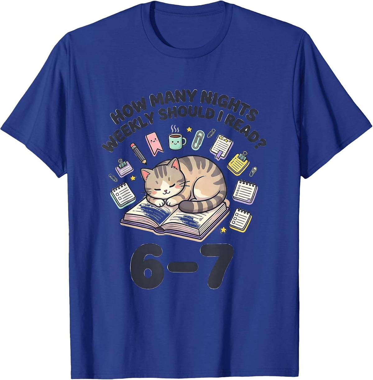 How Many Nights Weekly Should I Read? 6-7 Teacher T-Shirt - Royal Blue