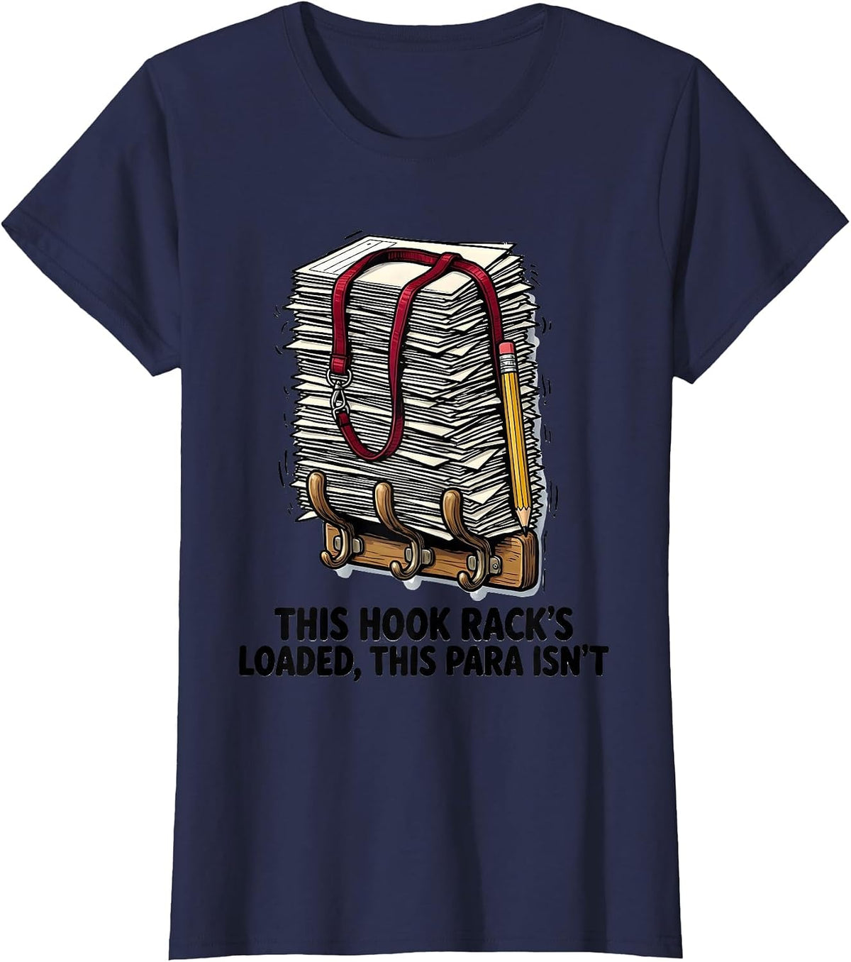 Women's This Hook Rack's Loaded This Para Isn't Paraprofessional T-Shirt - Navy Blue