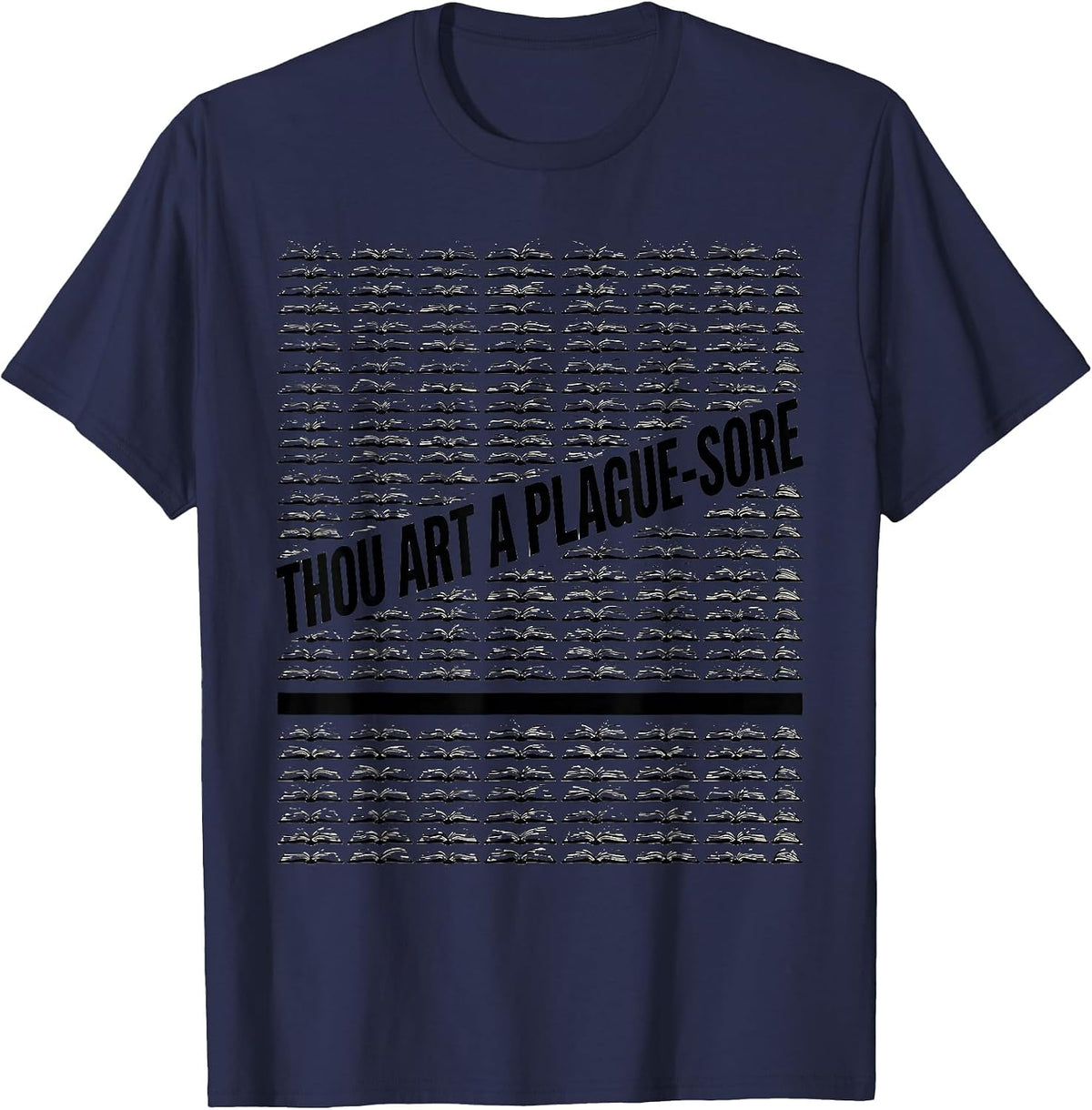 Thou art a plague-sore Literary Quote Wit Humor T-Shirt - Navy Blue