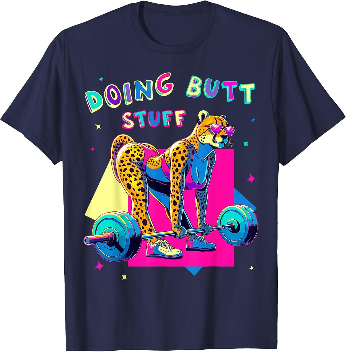 Doing Butt Stuff Cheetah Bodybuilder Gym Jokes Motivation T-Shirt - Navy Blue