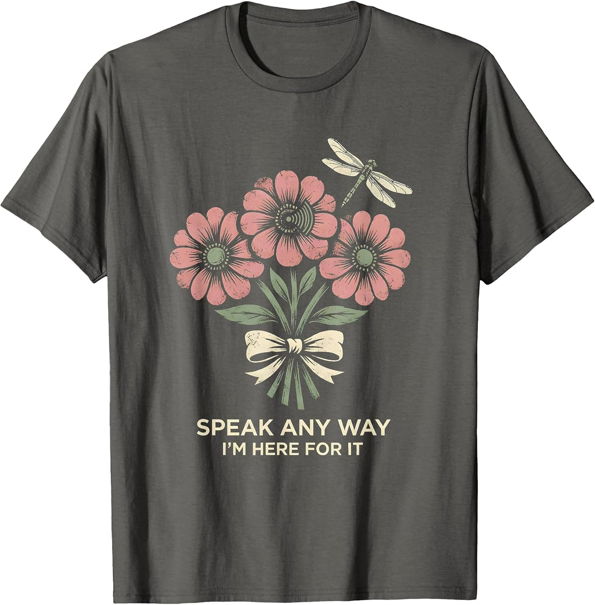 Speak Any Way, I'm Here For It Boho Floral Speech Language T-Shirt - Asphalt Grey