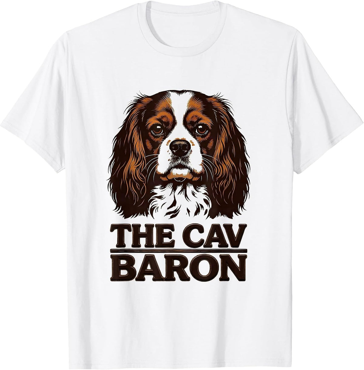 Men's The Cav Baron Funny Cavalier King Charles Spaniel Owner Dog T-Shirt - White