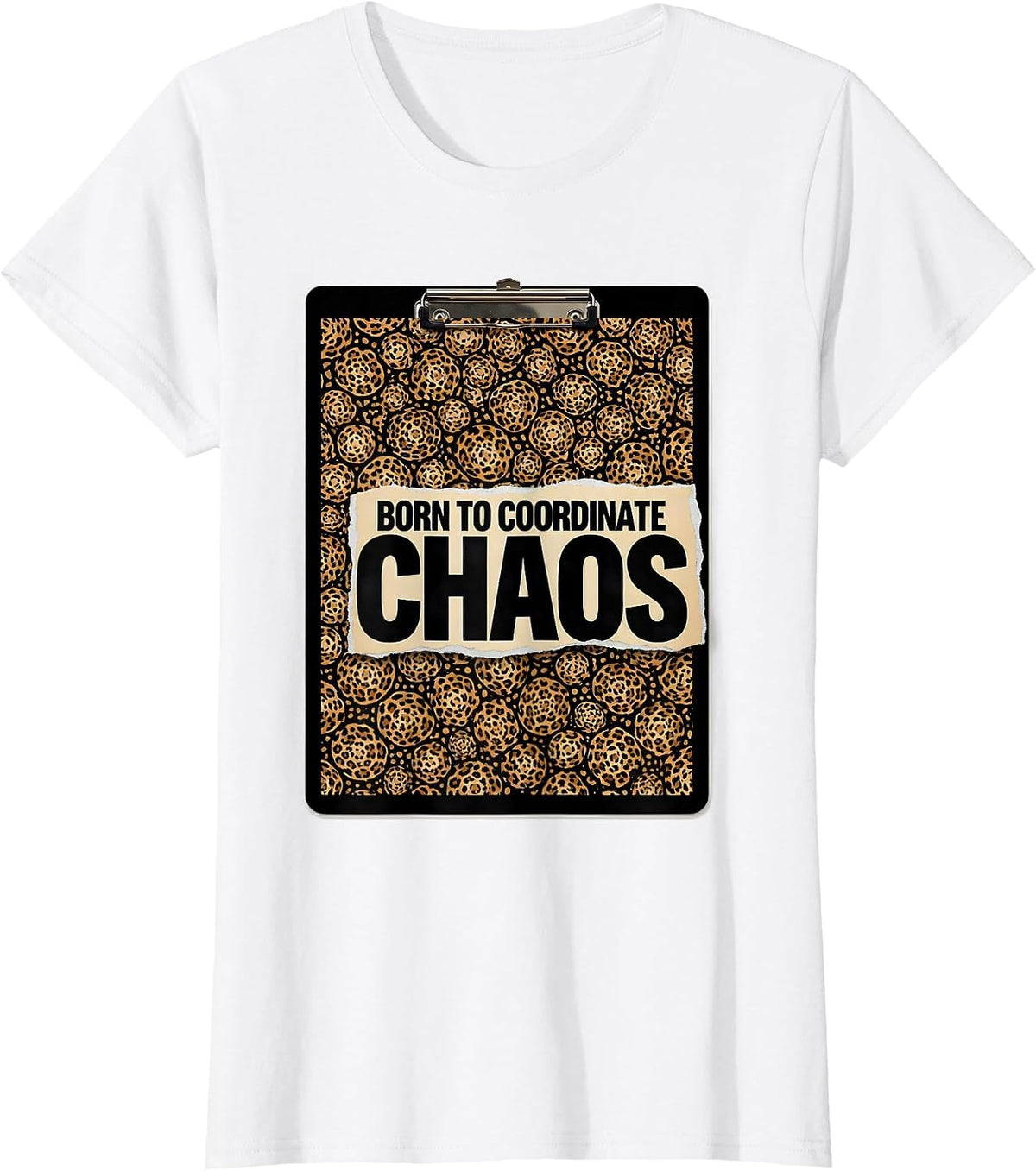 Women's Born to Coordinate Chaos Coordinator Design T-Shirt - White