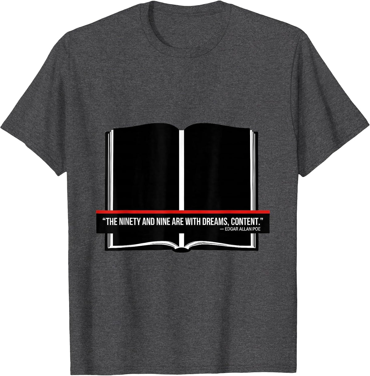 Men's The Ninety and Nine Edgar Allan Poe Literary Quote Gothic T-Shirt - Dark Heather Grey