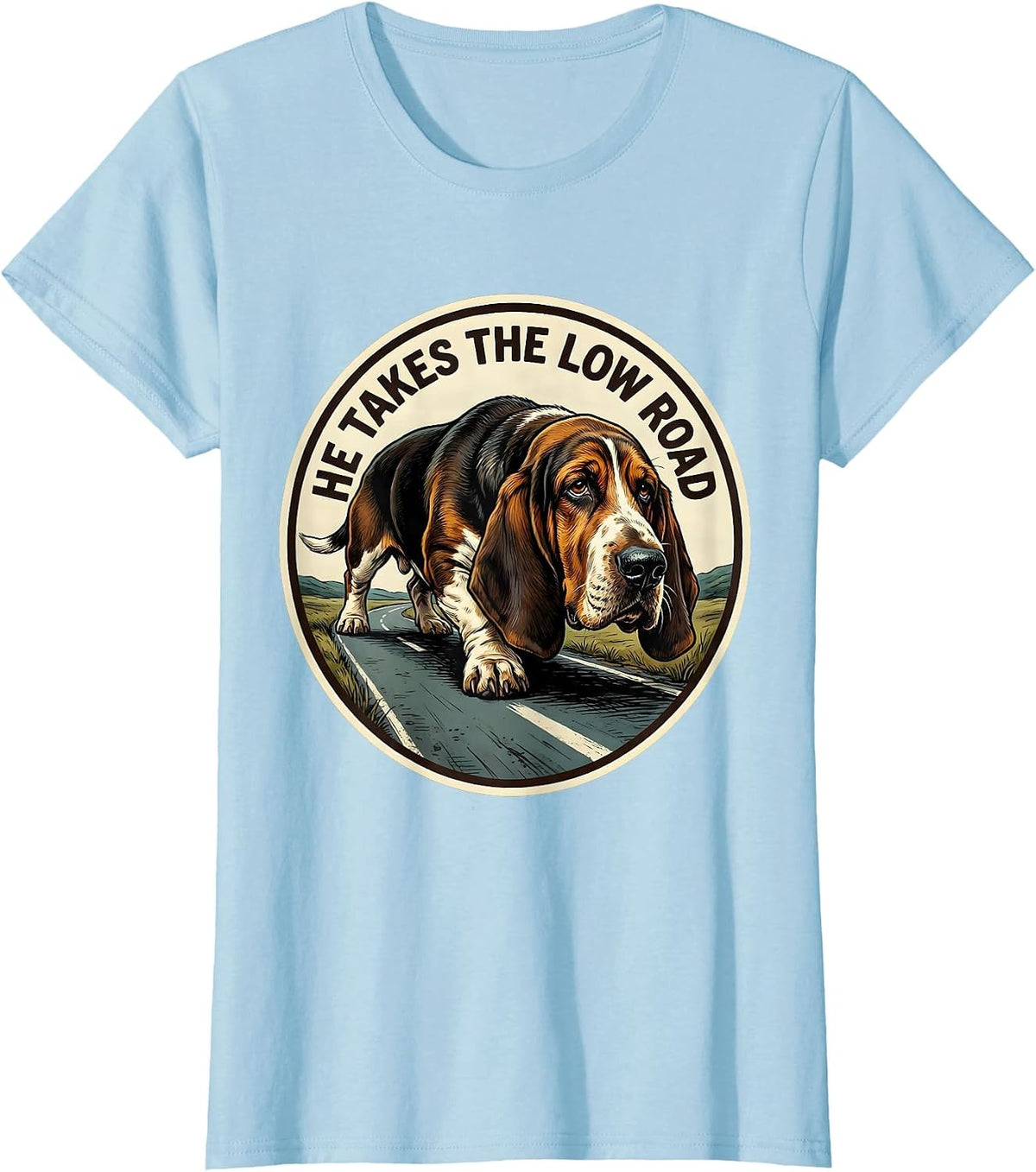 He Takes The Low Road Funny Basset Hound Dog Lover Gift T-Shirt - Baby Blue