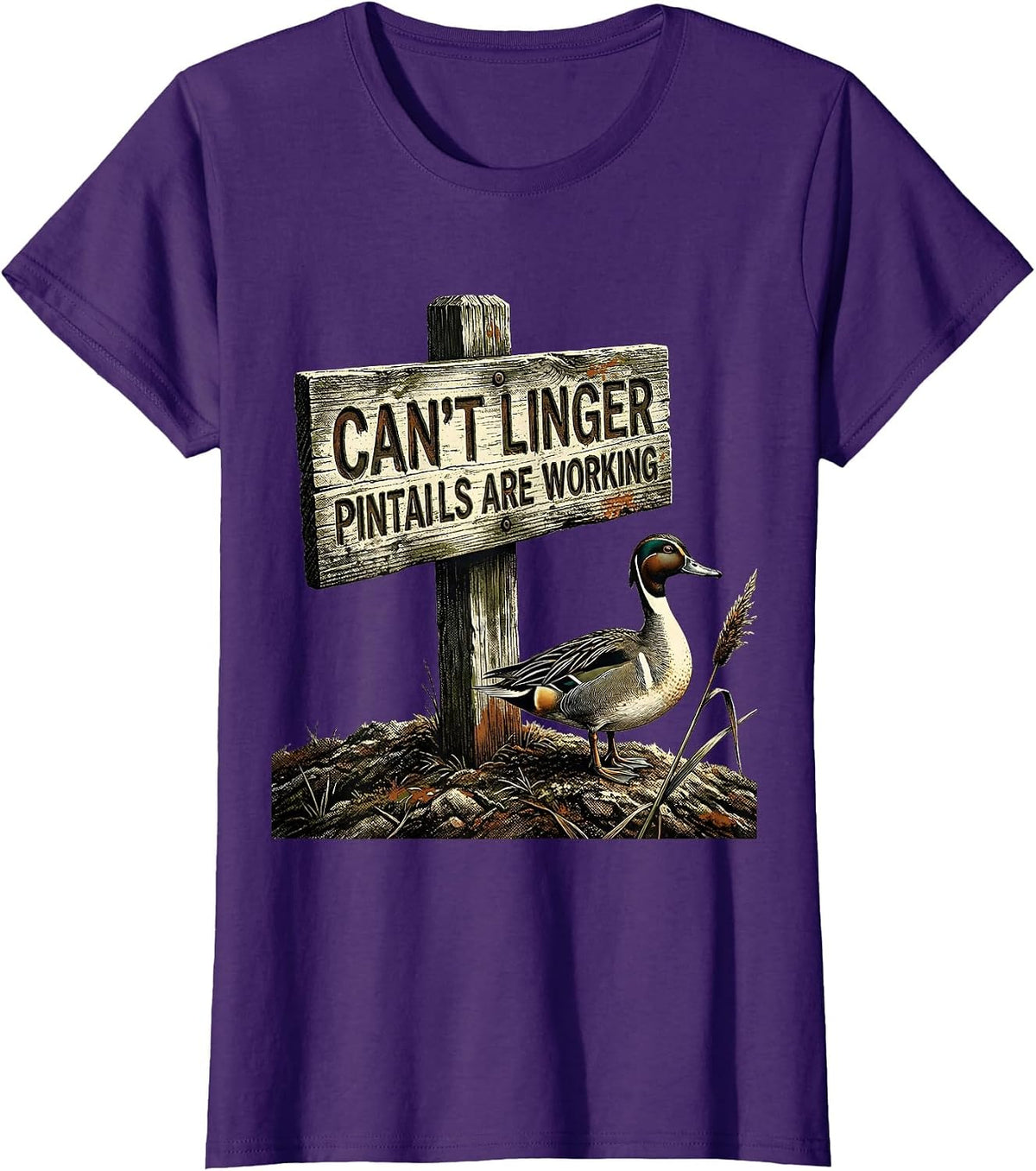 Women's Cant Linger Pintails Are Working Funny Duck Hunter Gift T-Shirt - Purple