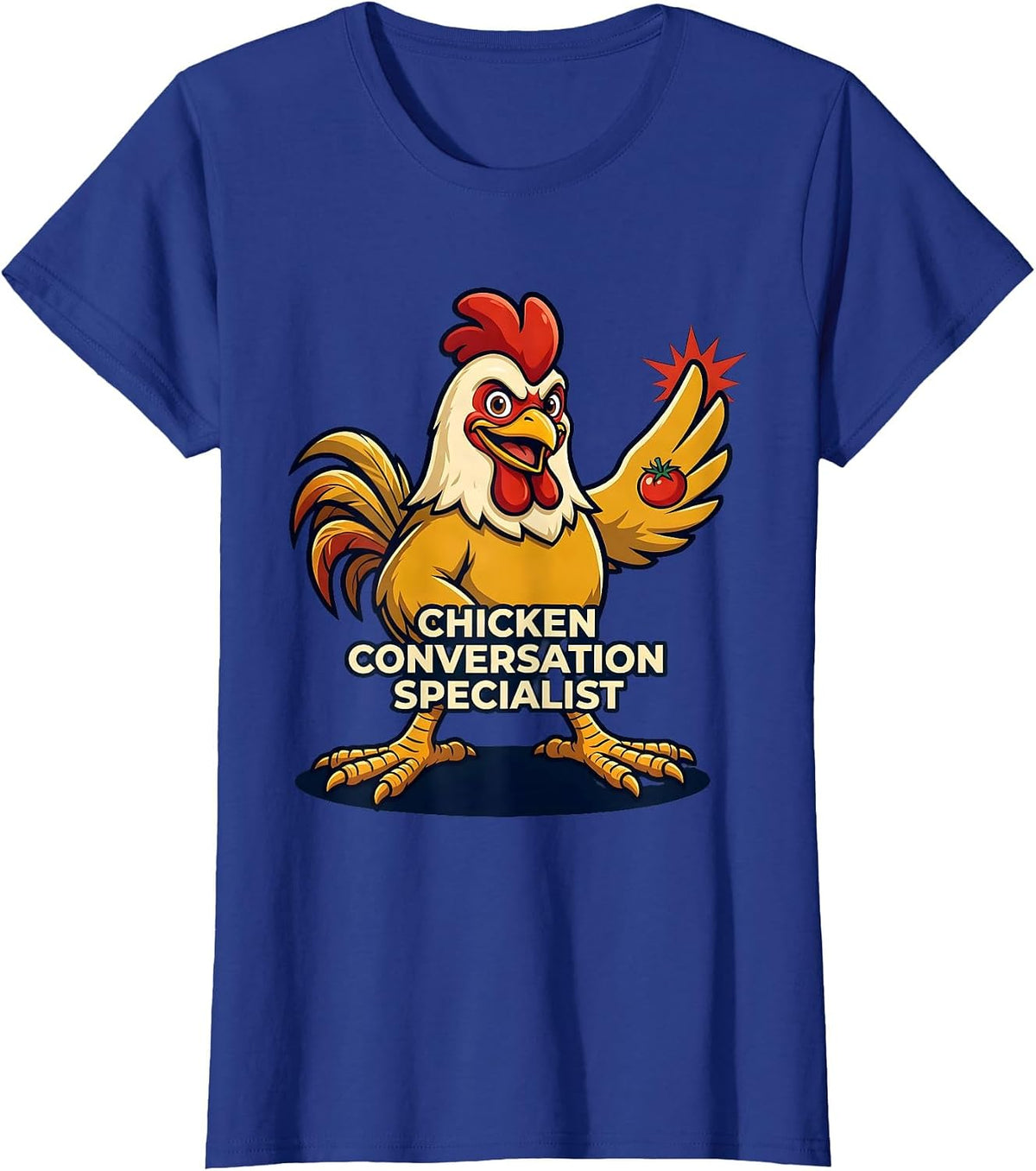 Women's Chicken Conversation Specialist Funny Chicken Lover Humor T-Shirt - Royal Blue