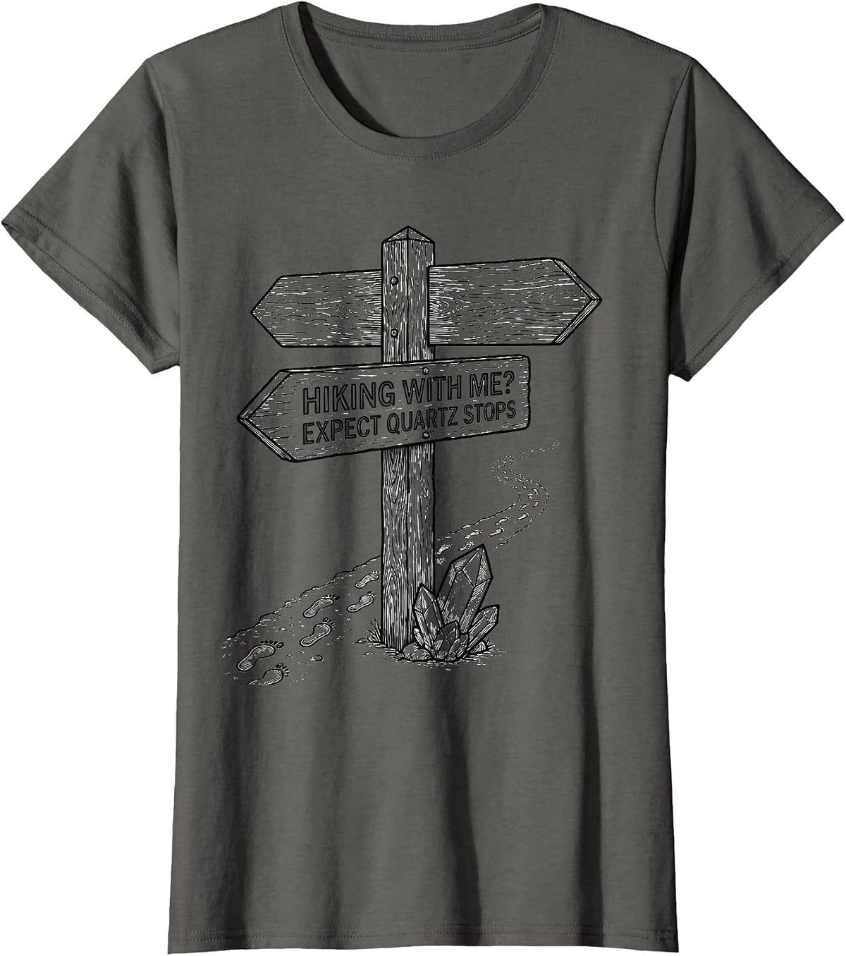Women's Hiking With Me? Expect Quartz Stops Funny Rock Collector T-Shirt - Asphalt Grey