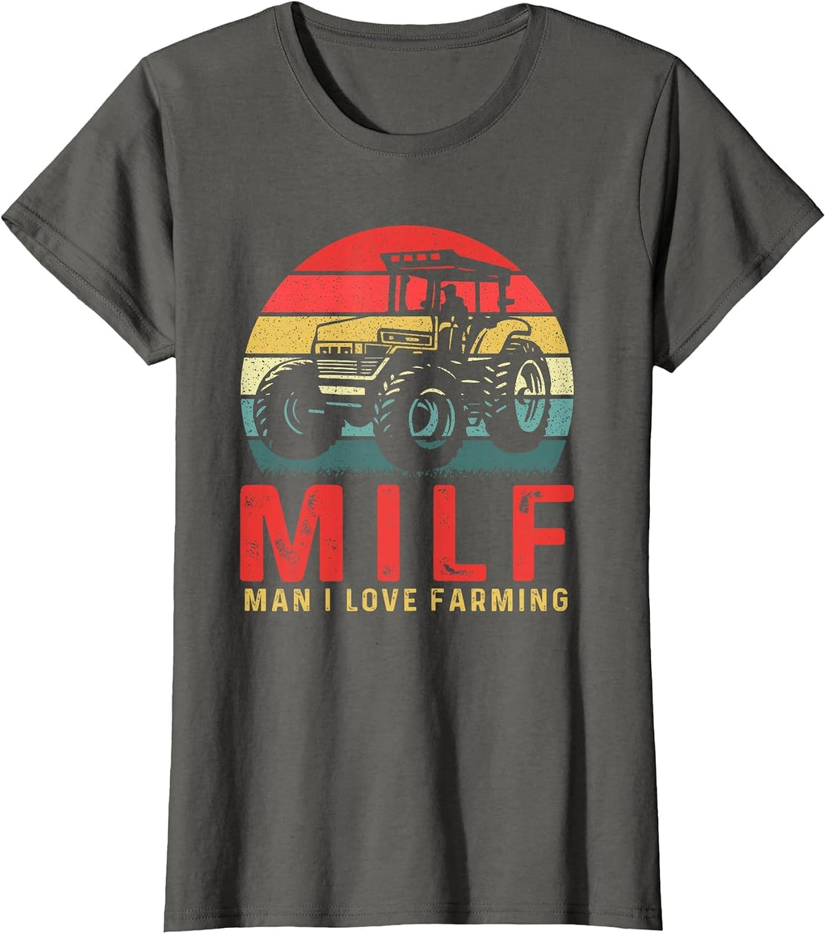 Vintage Milf Man I Love Farming Funny Farm Tractor Lover T-Shirt - Asphalt Grey