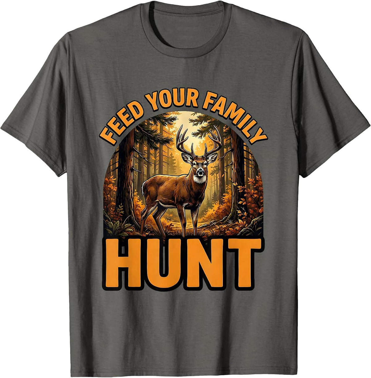 Men's Feed Your Family Hunt Hunting Design T-Shirt - Asphalt Grey