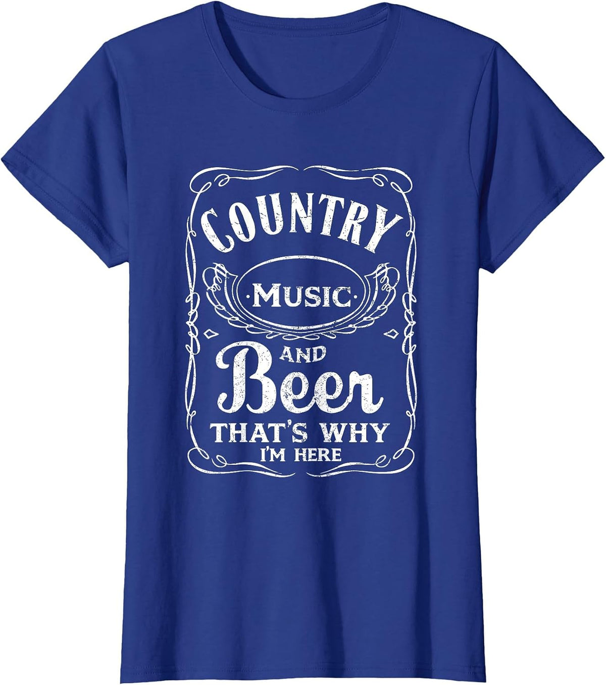 Country Music and Beer That's Why I'm Here Beer Lover Tshirt T-Shirt - Royal Blue