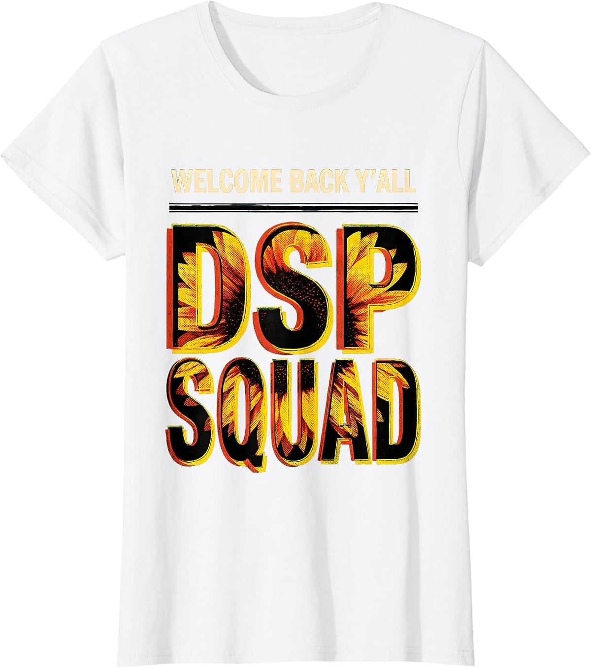 Welcome Back Y'all DSP Squad Screenprint Staff Appreciation T-Shirt - White