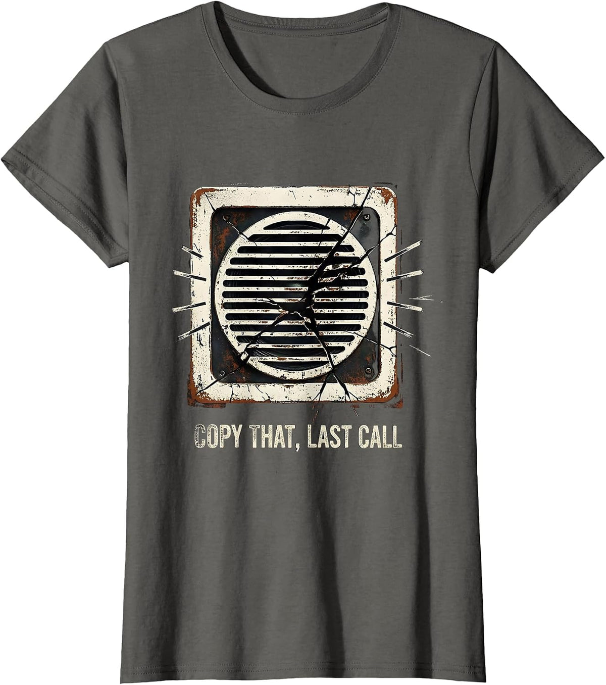 Women's Copy That Last Call Distressed Funny Police Officer Gift T-Shirt - Asphalt Grey