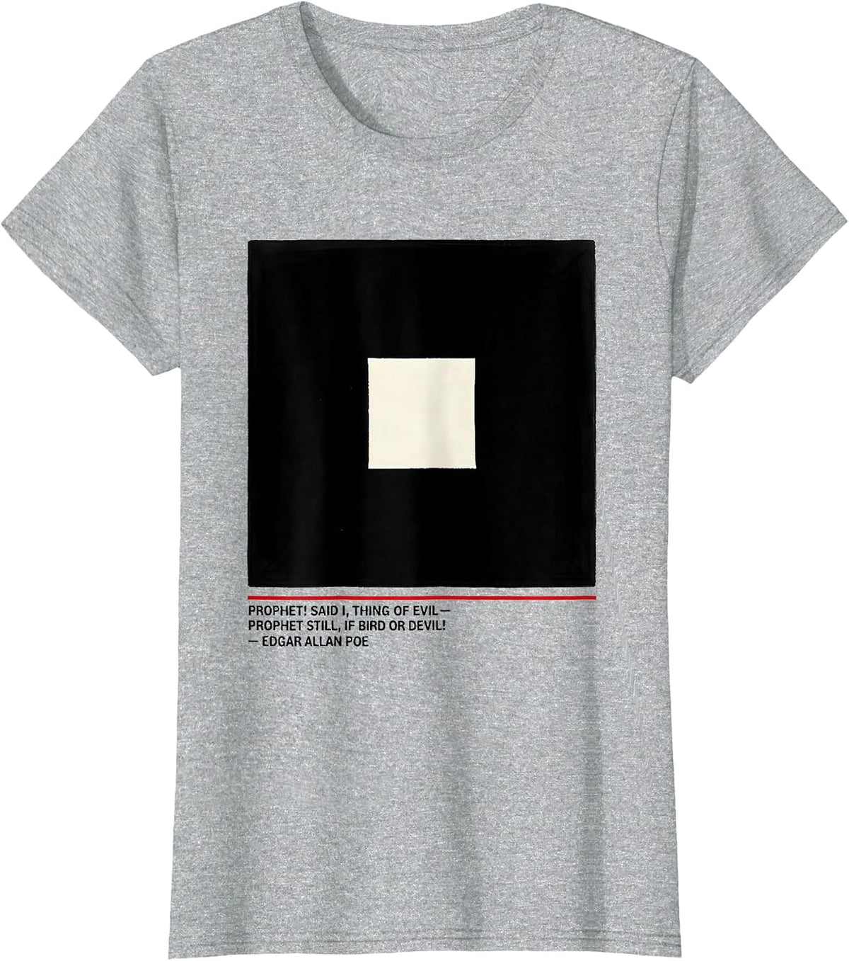 Prophet Edgar Allan Poe Gothic Literary Quote Humor T-Shirt - Heather Grey