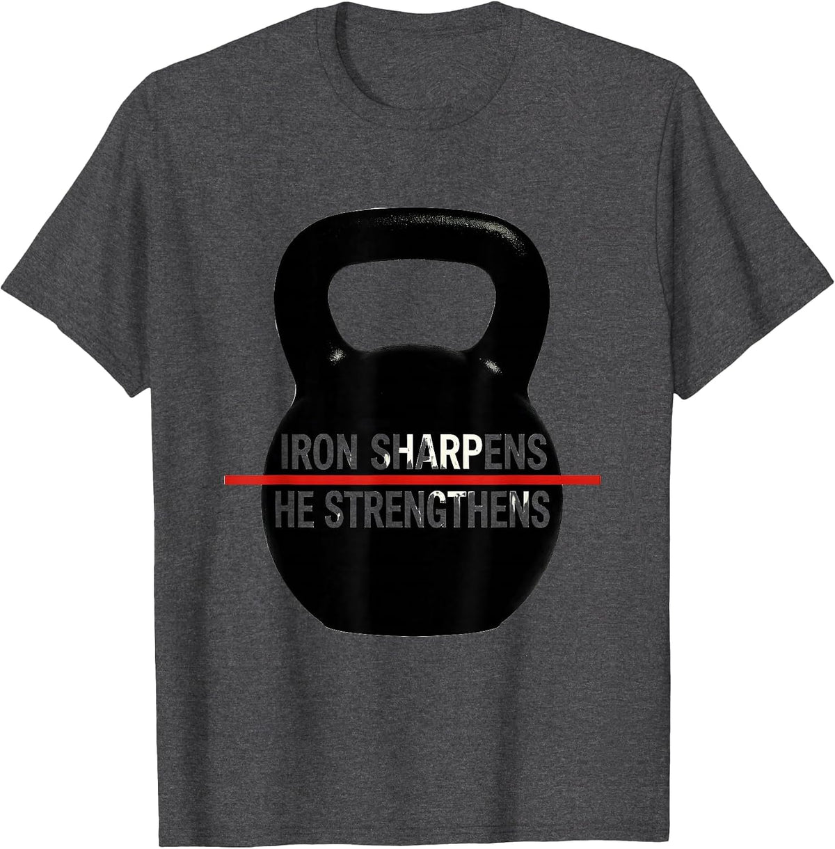 Men's Iron Sharpens He Strengthens Christian Gym Workout T-Shirt - Dark Heather Grey
