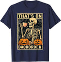 Pharmacy Tech Halloween, that’s On BackOrder Skeleton Coffee T-Shirt - Navy Blue