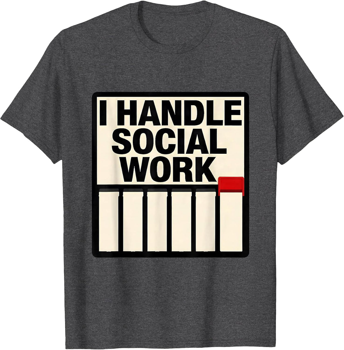 Men's I Handle Social Work Funny Social Worker Job Humor Gift T-Shirt - Dark Heather Grey