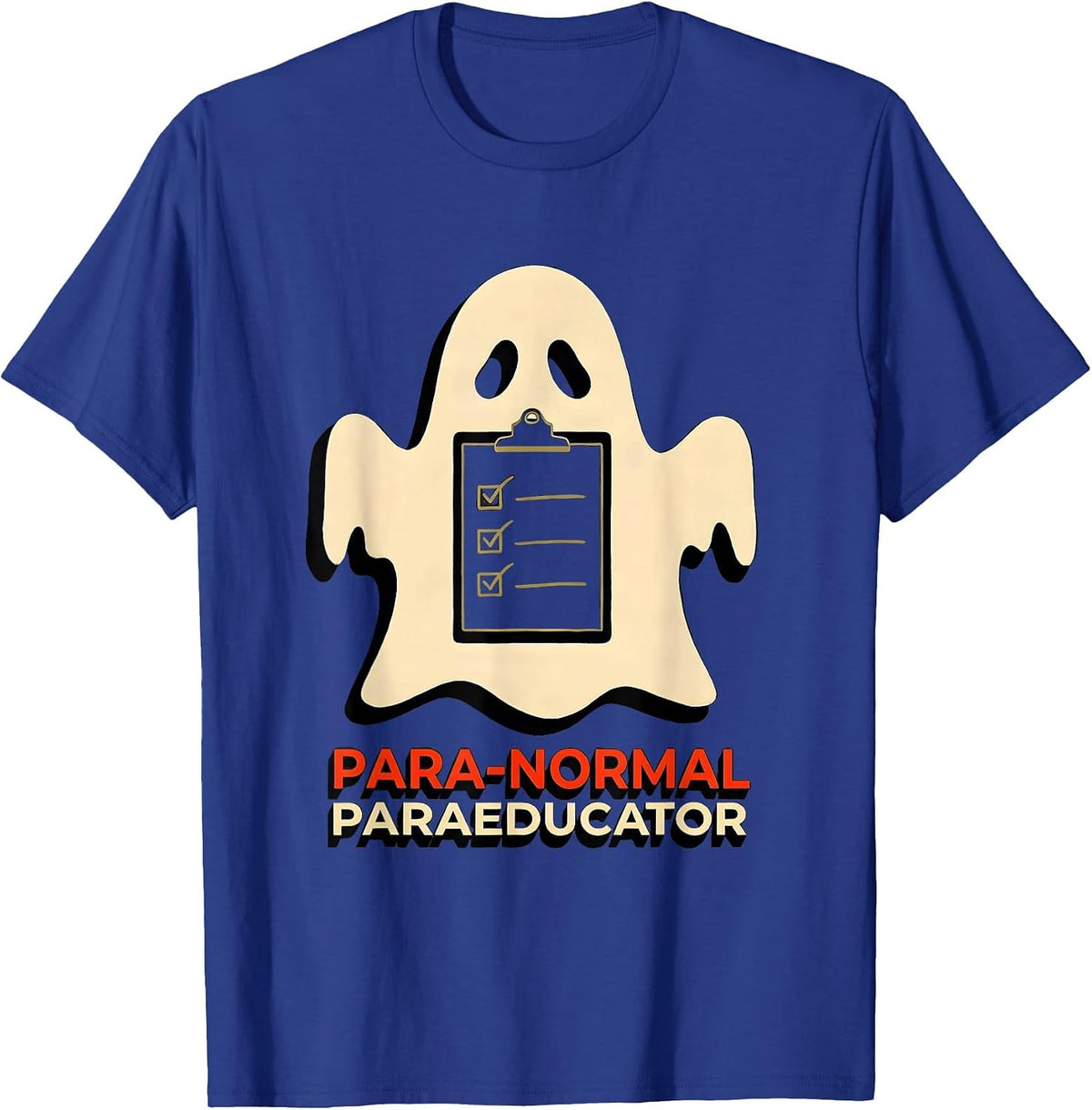 Para-Normal Paraeducator Sign Painter Sped Teacher Halloween T-Shirt - Royal Blue