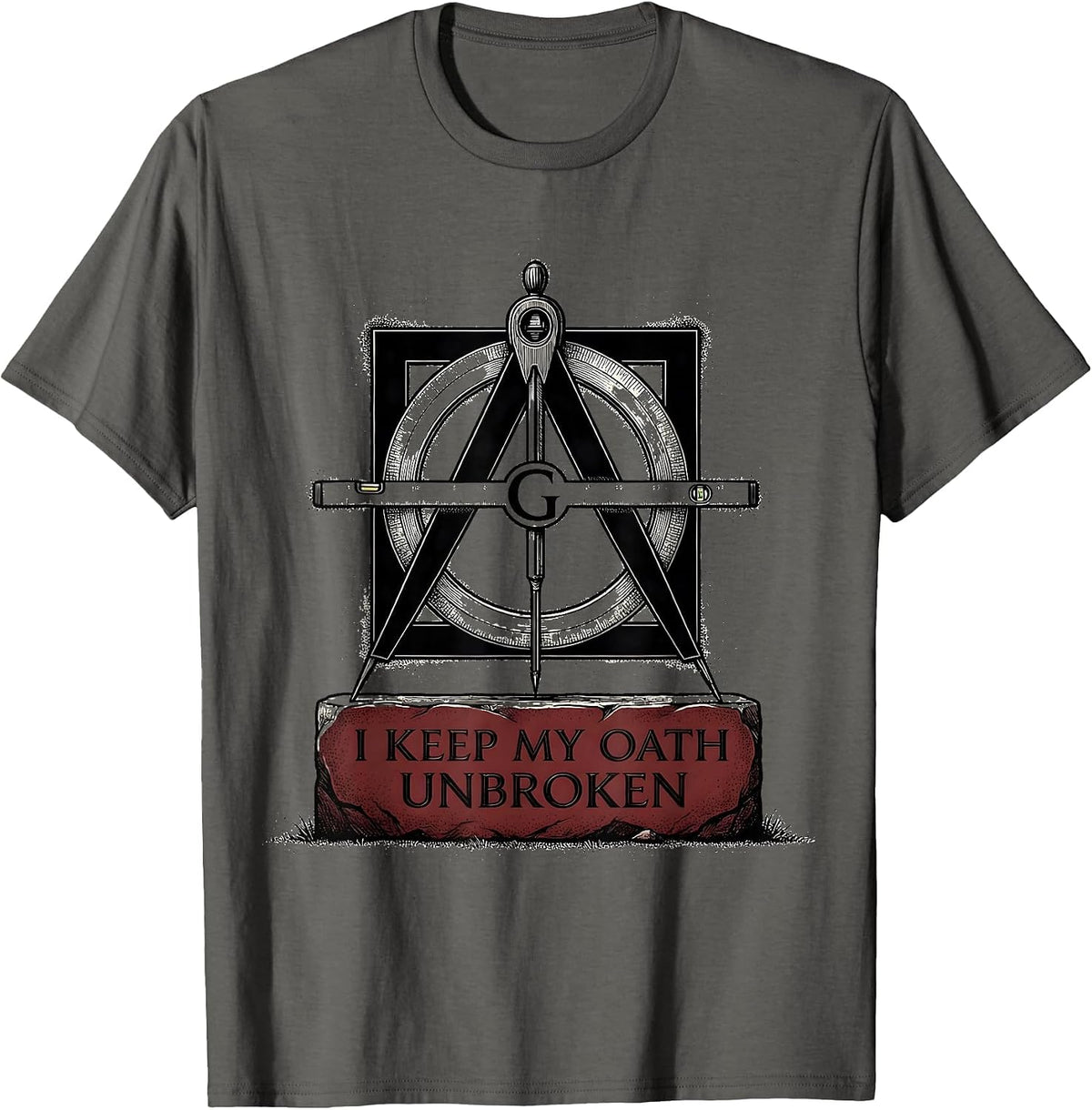 I Keep My Oath Unbroken Masonic Square And Compass Freemason T-Shirt - Asphalt Grey