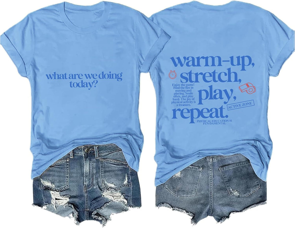 What are We Doing Today Shirt Funny PE Teacher Tee - Sky Blue