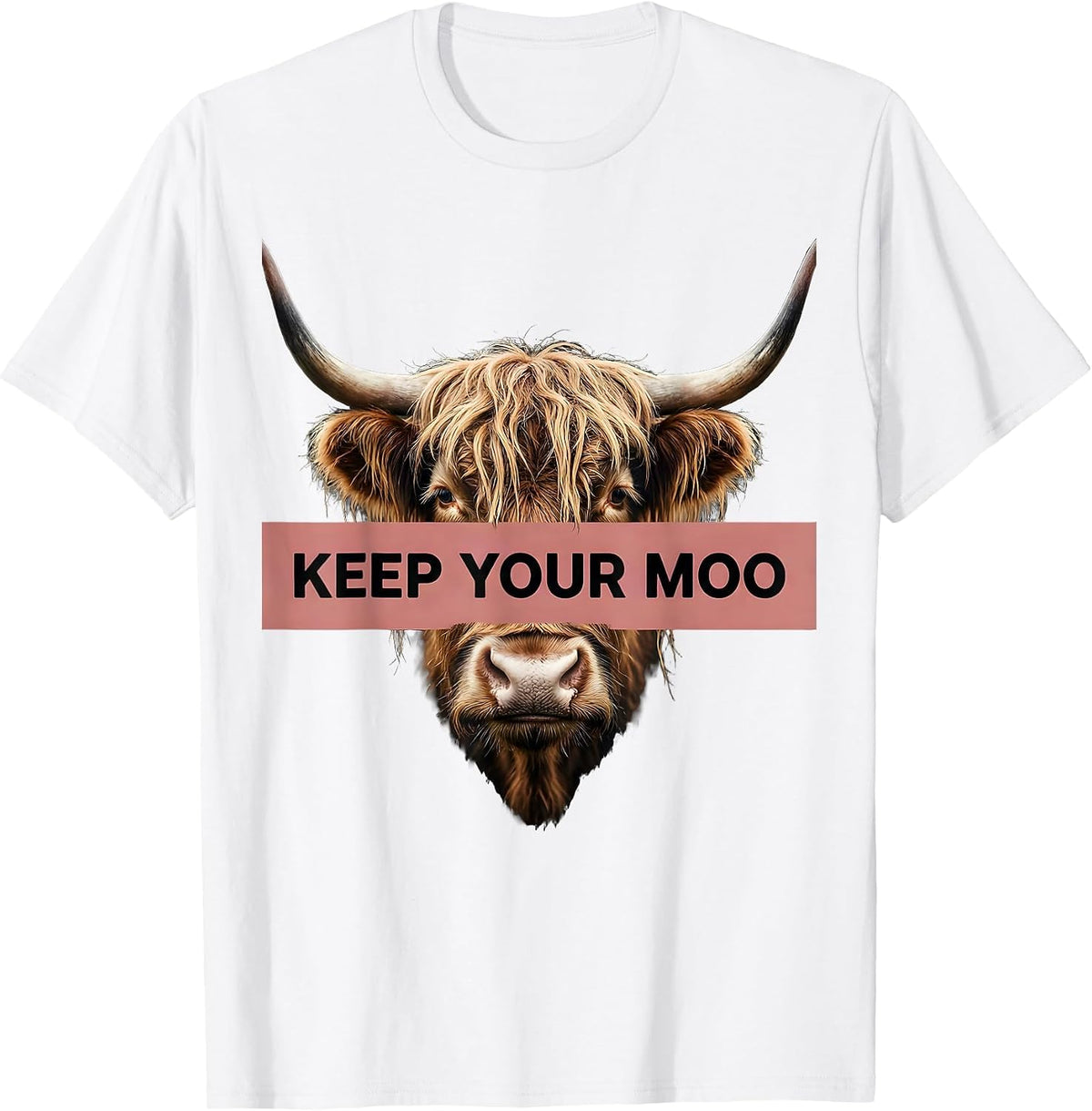 Men's Keep Your Moo Funny Highland Cow Farm Humor Novelty T-Shirt - White
