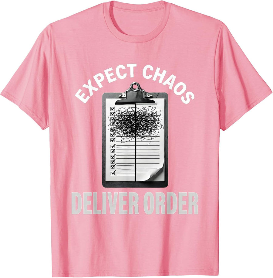 Men's Chaos Coordinator Expect Chaos Deliver Order Design T-Shirt - Pink