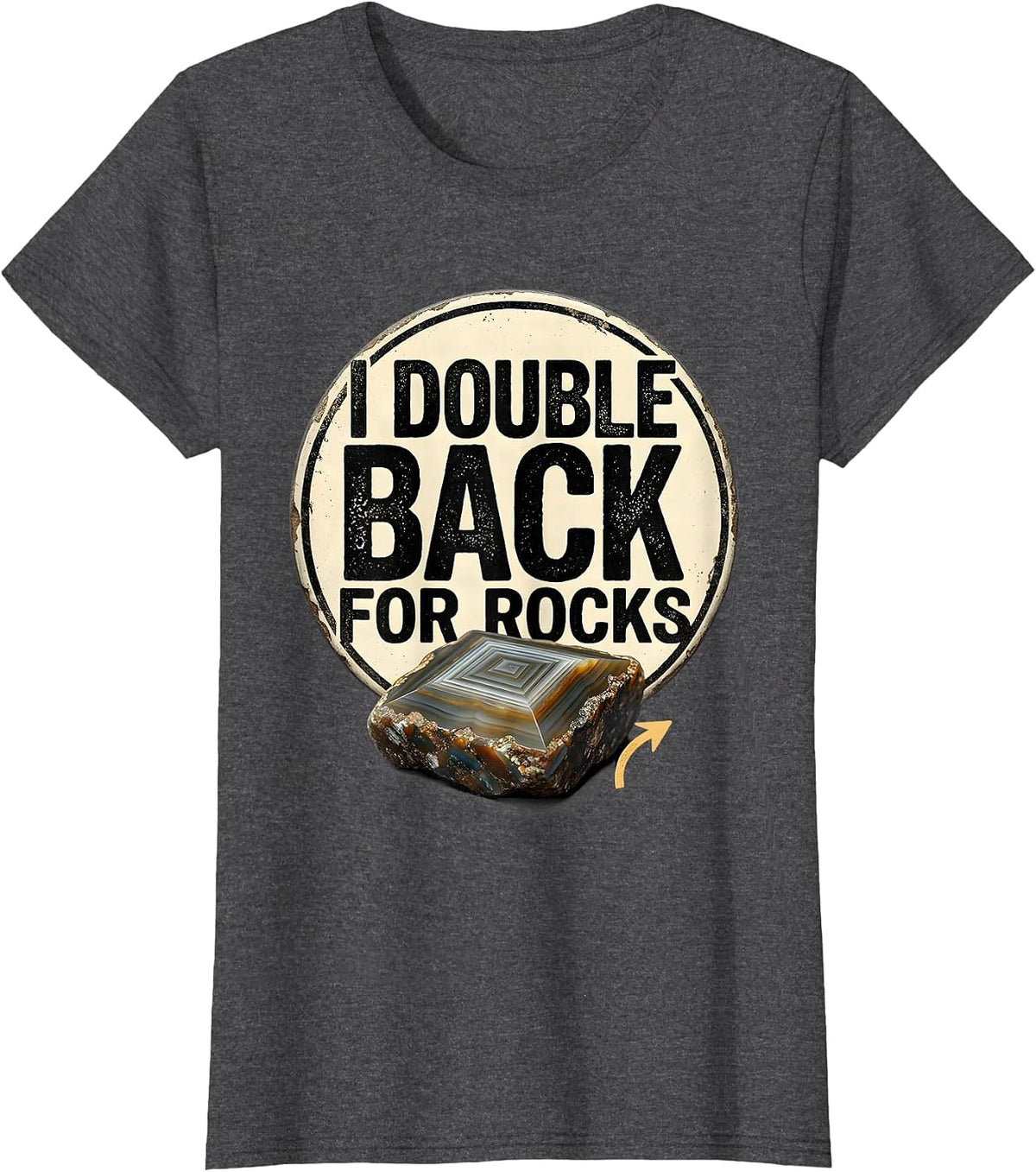 Women's I Double Back For Rocks Funny Rock Collector Geology Humor T-Shirt - Dark Heather Grey