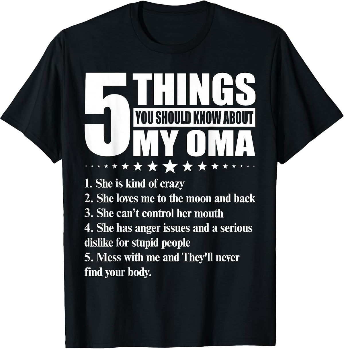 5 Things You Should Know About My Oma Funny T-Shirt - Black