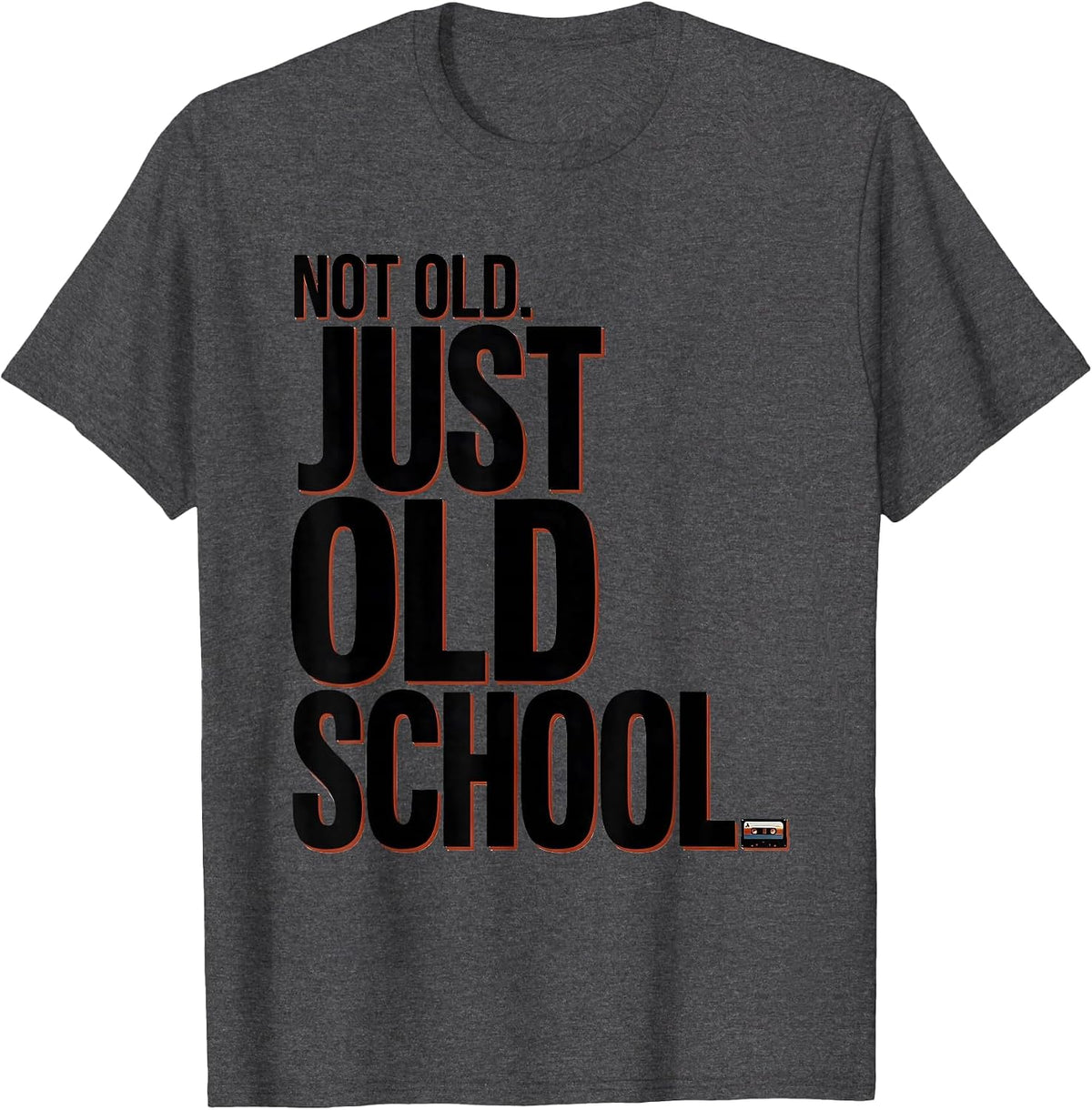 Not Old Just Old School Retro Hip Hop Nostalgia Cassette T-Shirt - Dark Heather Grey