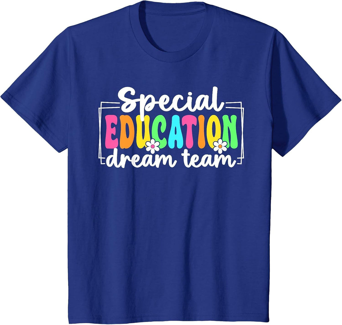 Special Education Dream Team Back to School SPED Teacher T-Shirt - Royal Blue