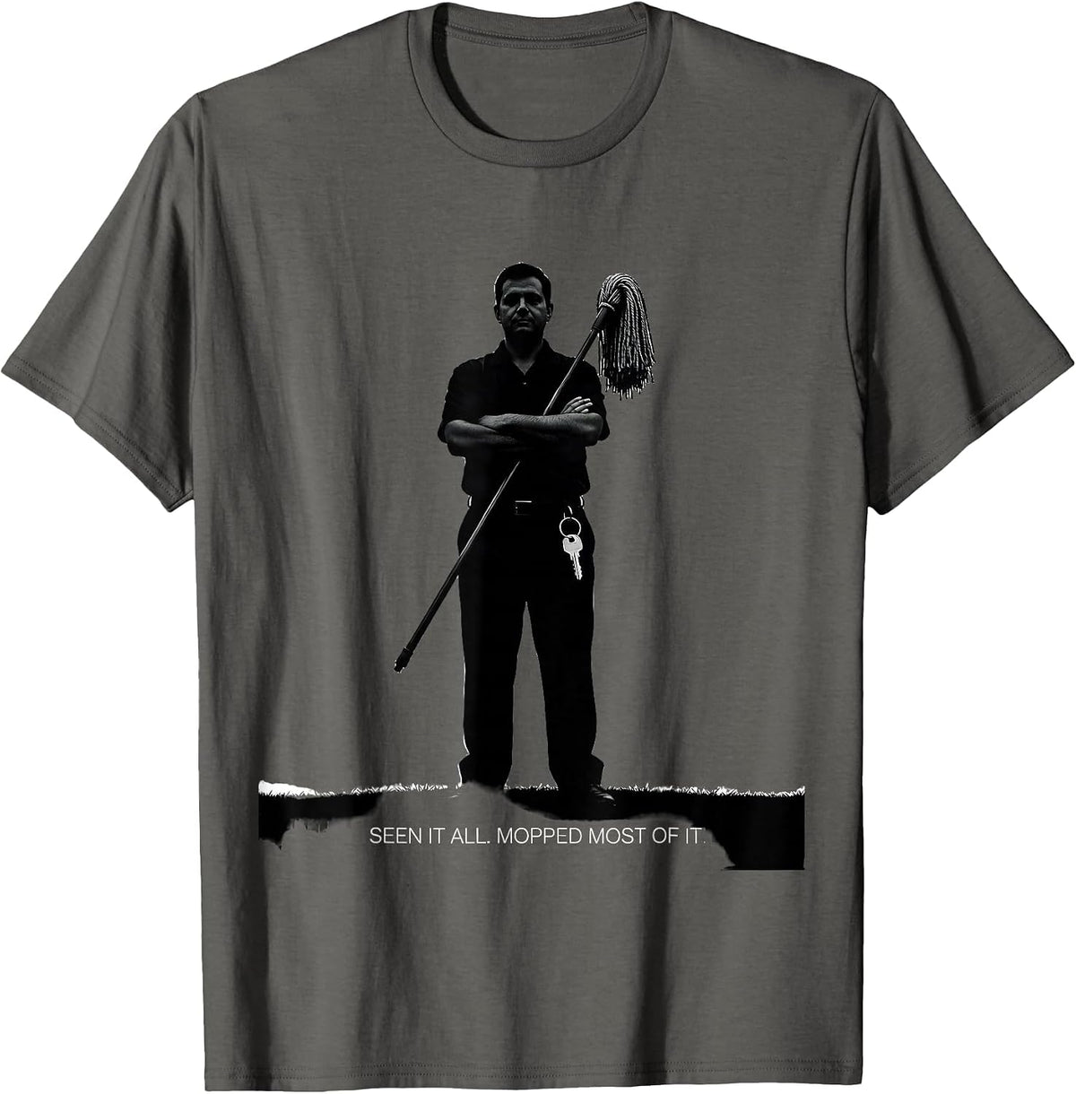 Seen It All Mopped Most Of It Funny Custodian Appreciation T-Shirt - Asphalt Grey