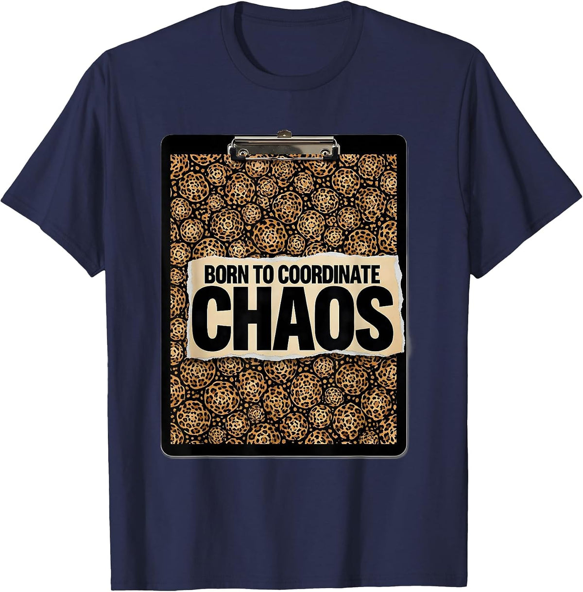 Men's Born to Coordinate Chaos Coordinator Design T-Shirt - Navy Blue