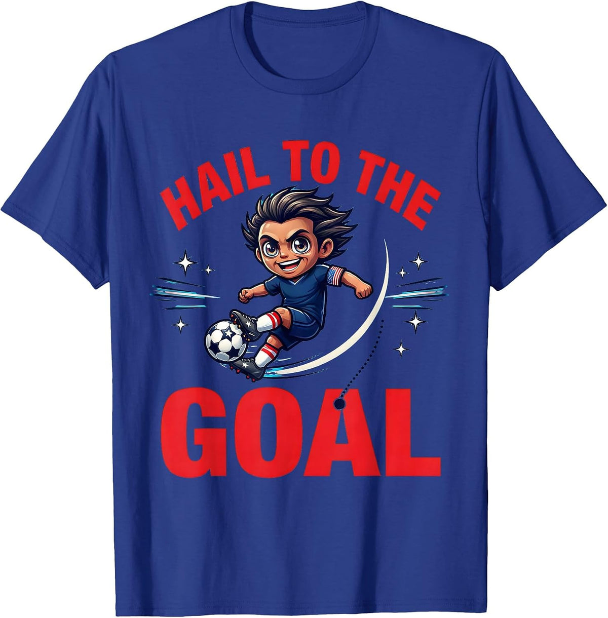 HAIL TO THE GOAL Funny Soccer Player Patriotic Holiday T-Shirt - Royal Blue