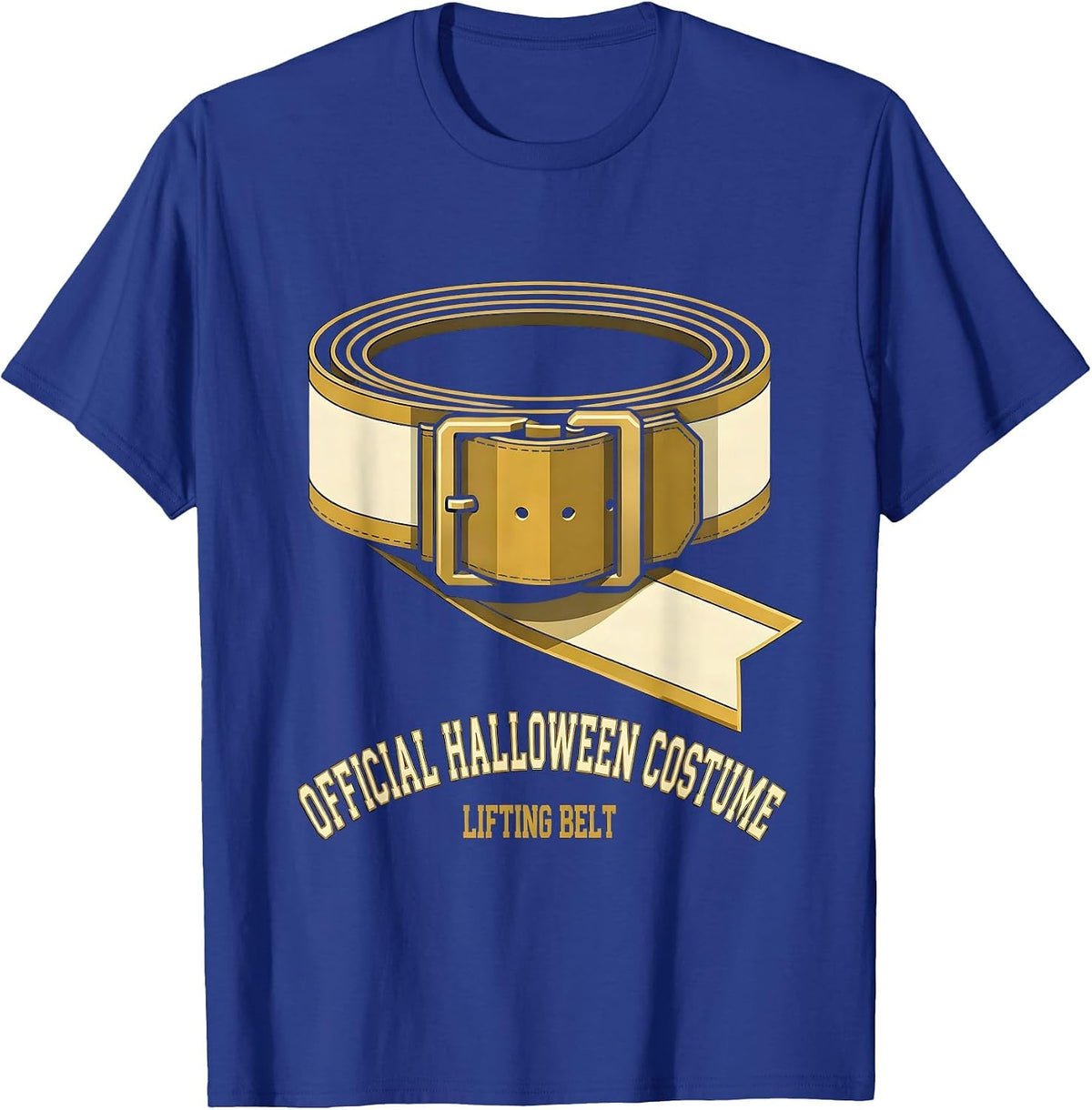 Men's Official Halloween Costume: Lifting Belt Funny T-Shirt - Royal Blue
