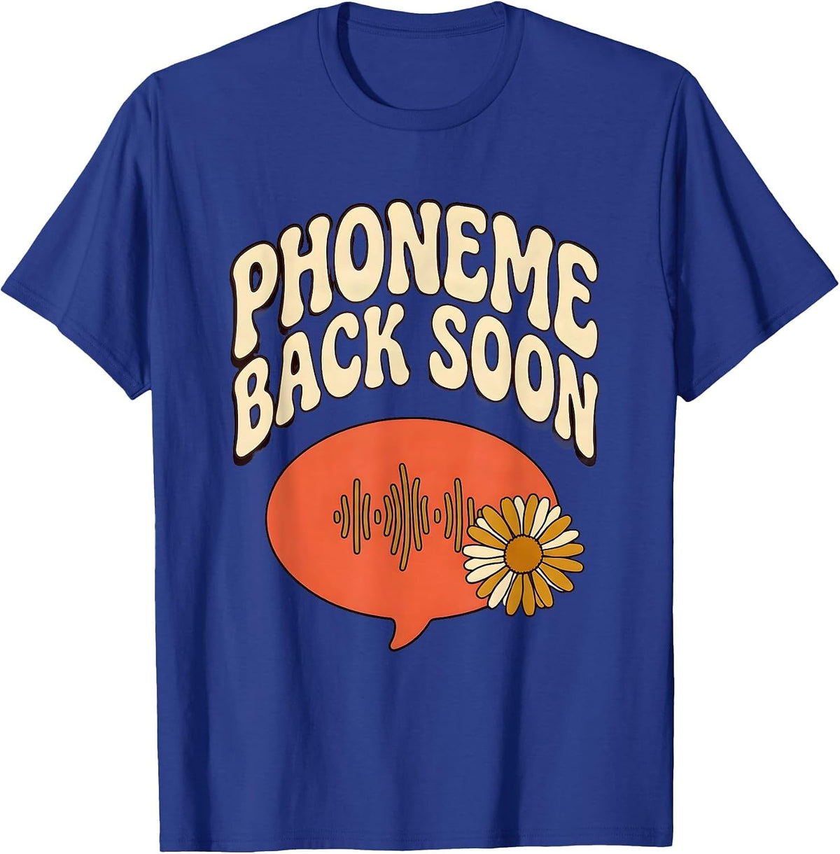 Phoneme Back Soon Retro Daisy Flower Speech Language T-Shirt - Royal Blue