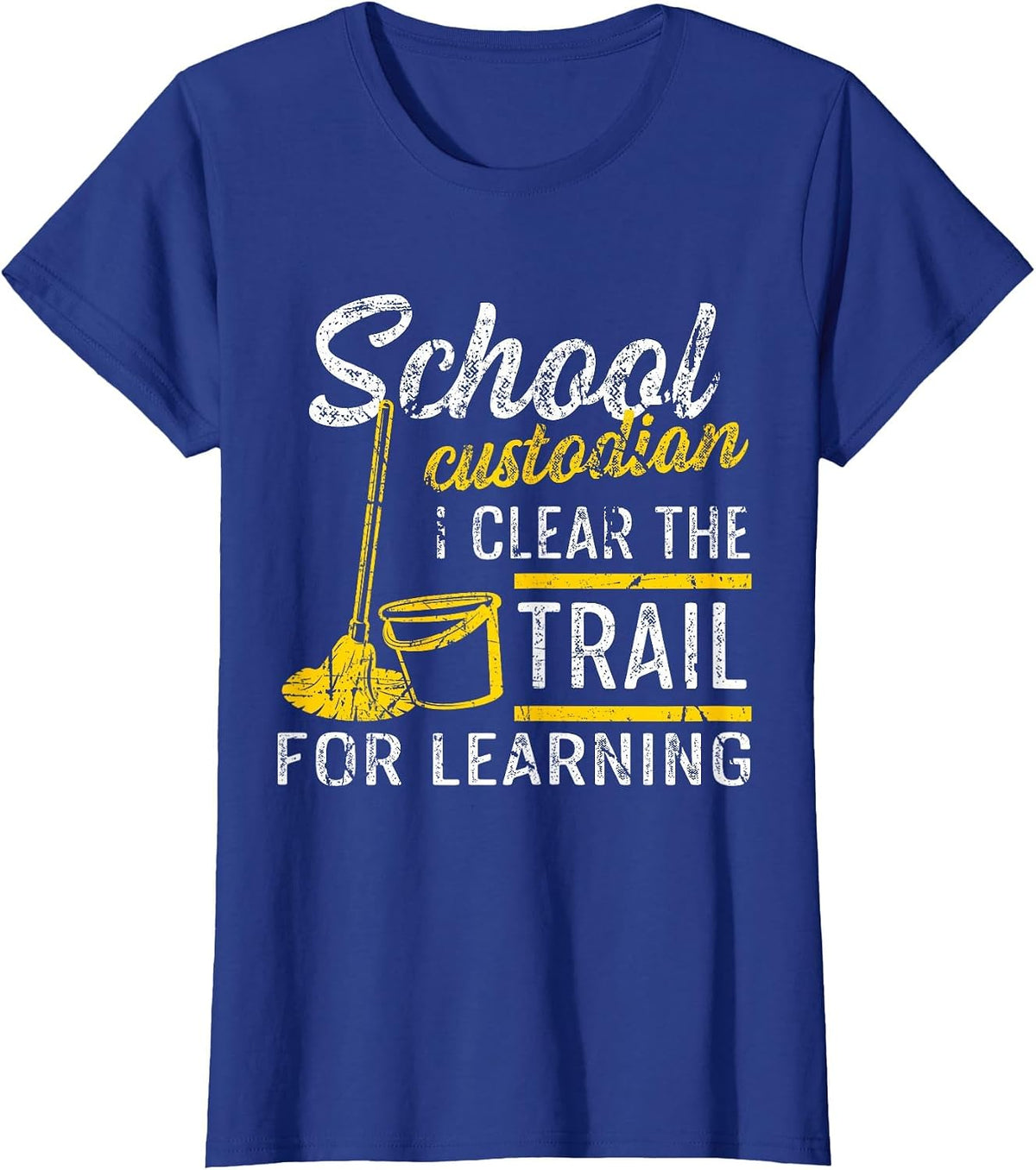 Funny School Custodian Quote Education Custodial T-Shirt - Royal Blue
