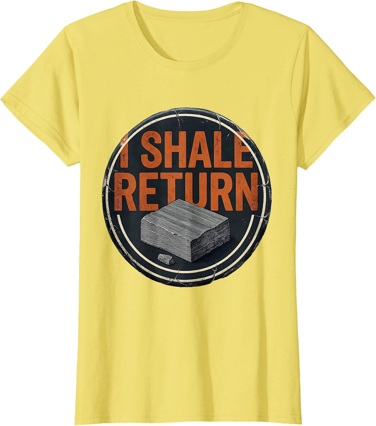 I Shale Return Distressed Funny Geology Rock Collector T-Shirt - Lemon Yellow