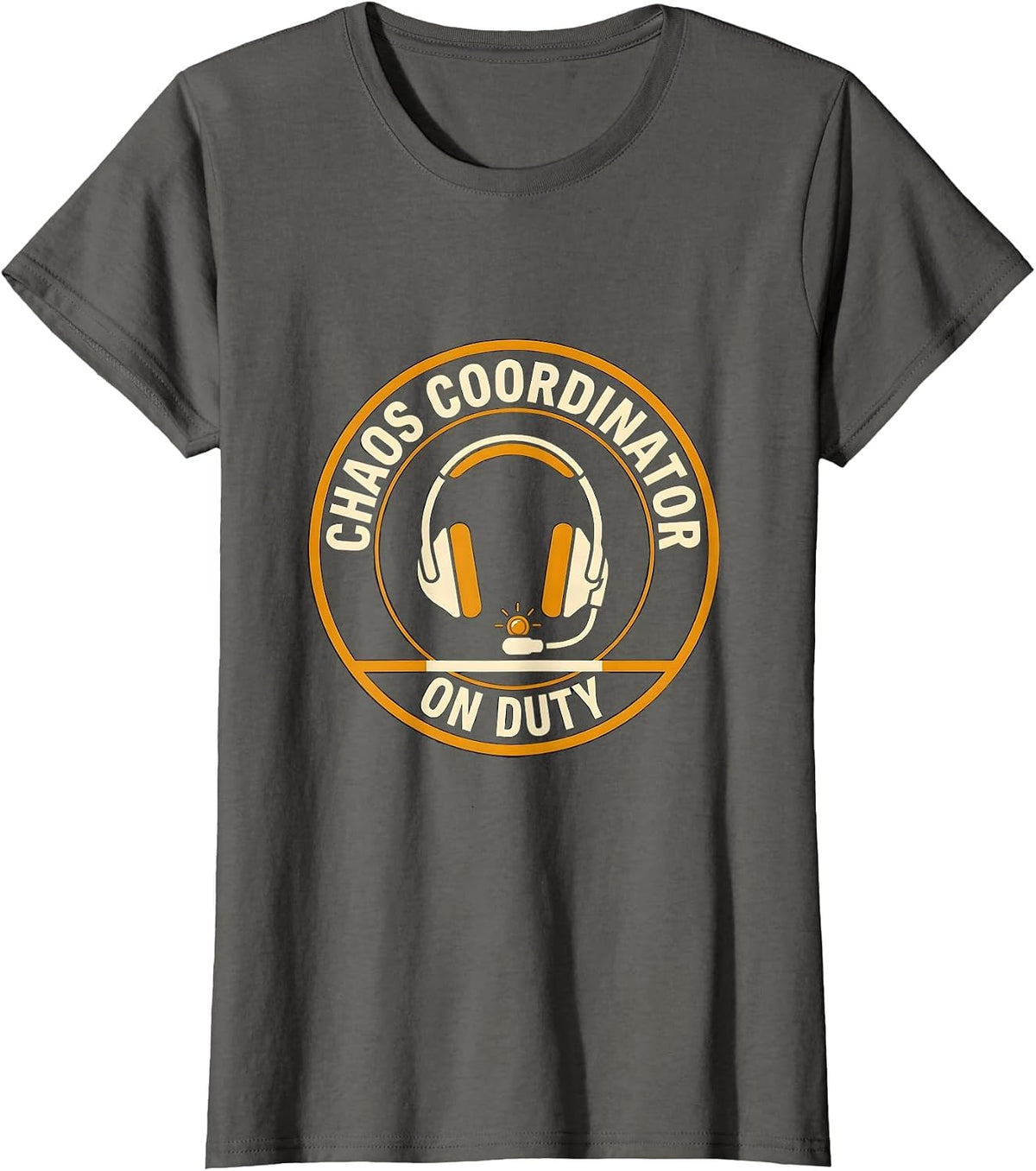 Women's Chaos Coordinator On Duty Funny Sarcastic Parent Teacher T-Shirt - Asphalt Grey