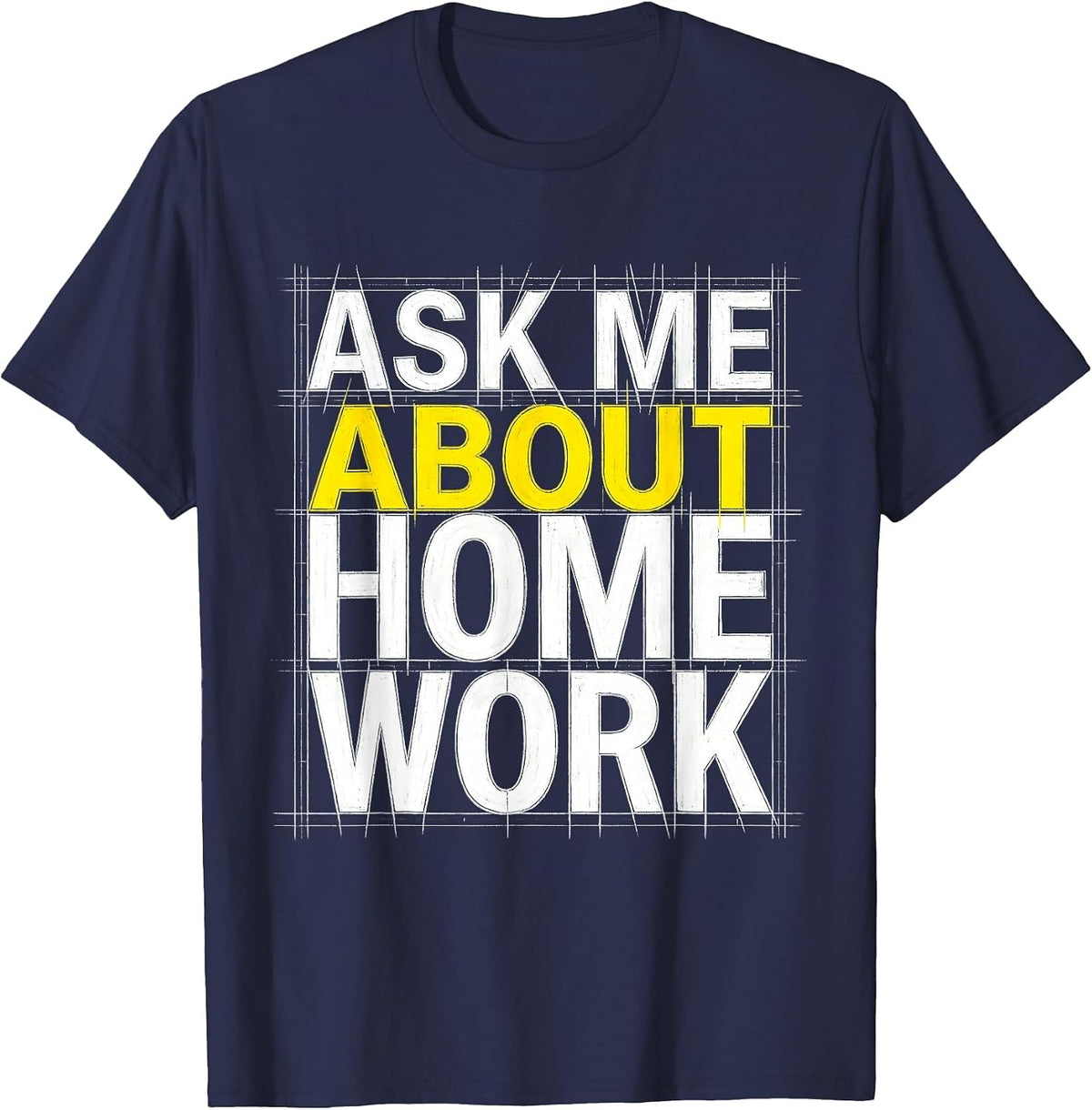 Ask Me About Homework Teacher Life Design T-Shirt - Navy Blue