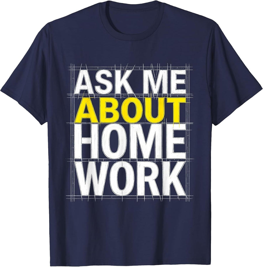 Ask Me About Homework Teacher Life Design T-Shirt - Navy Blue