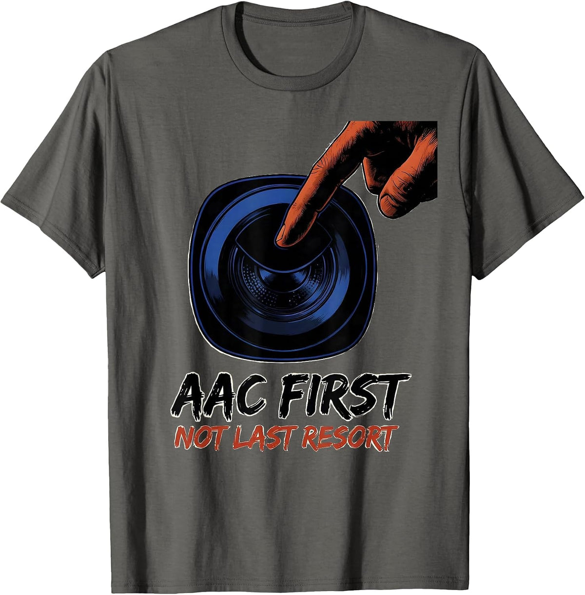 Men's AAC First, Not Last Resort Cheerful Speech Therapist AAC T-Shirt - Asphalt Grey