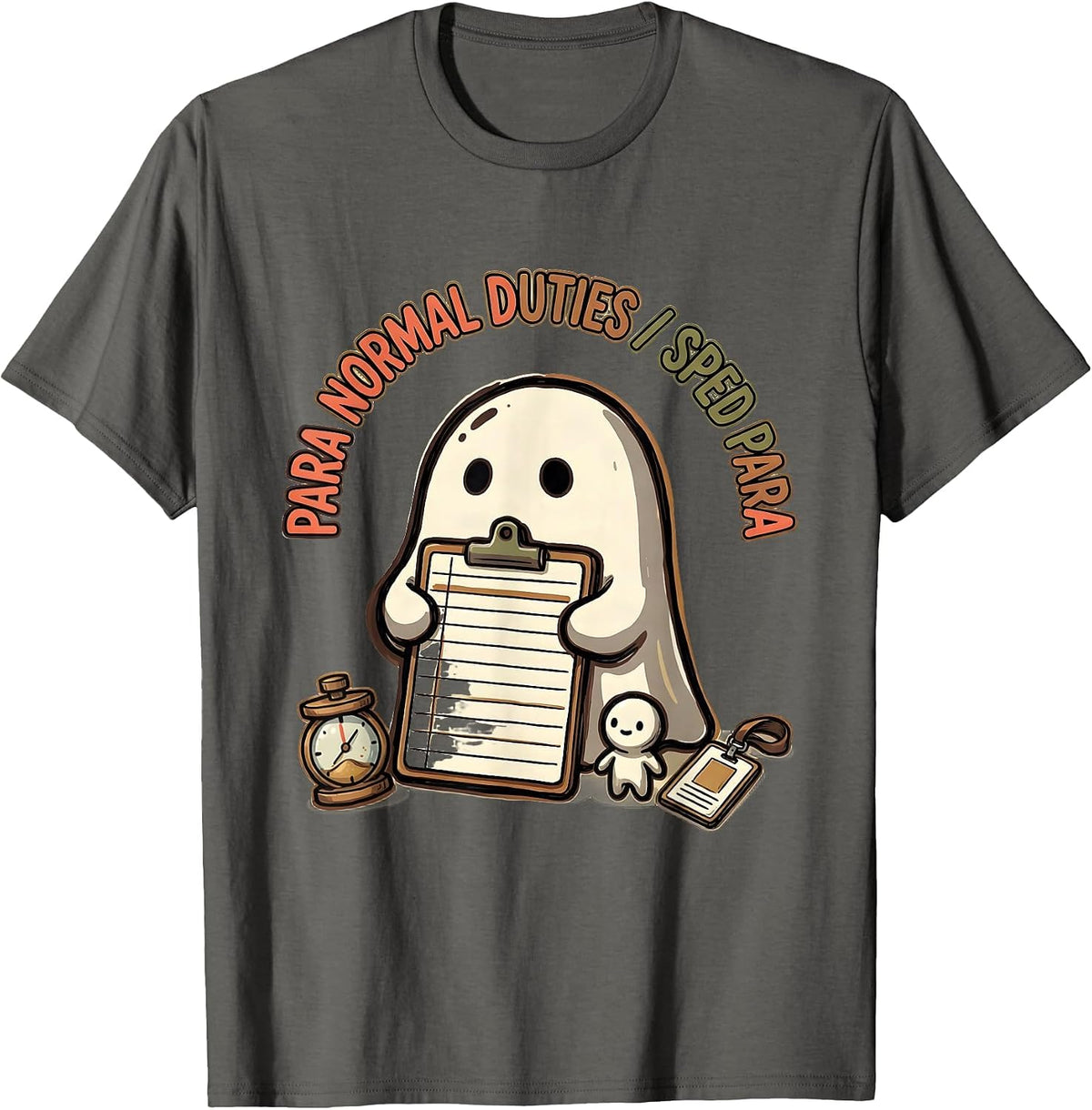 Men's Para Normal Duties SPED Para Ghost Halloween Paraeducator T-Shirt - Asphalt Grey