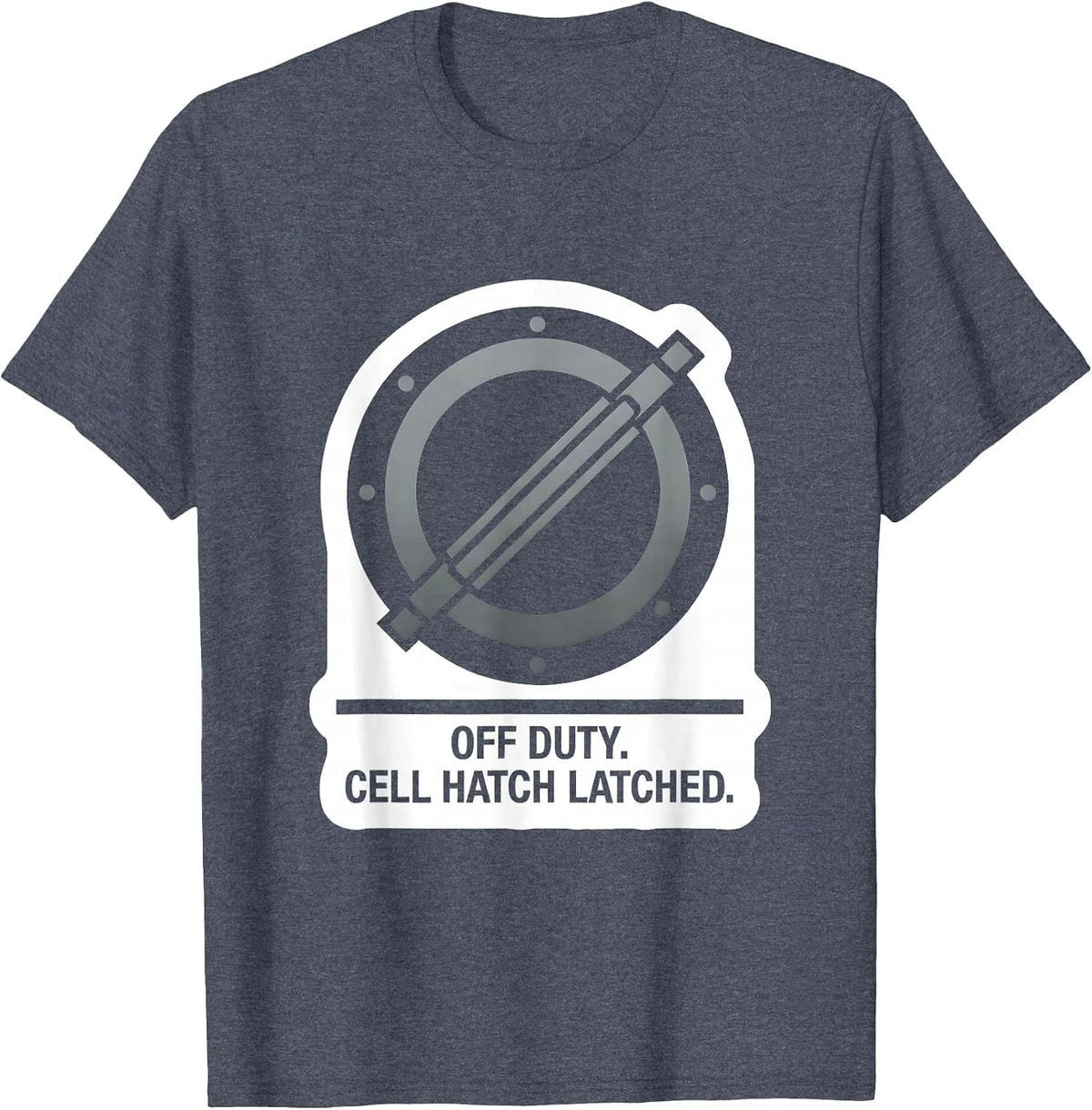 Off Duty Cell Hatch Latched Funny Police Officer Gift T-Shirt - Heather Blue