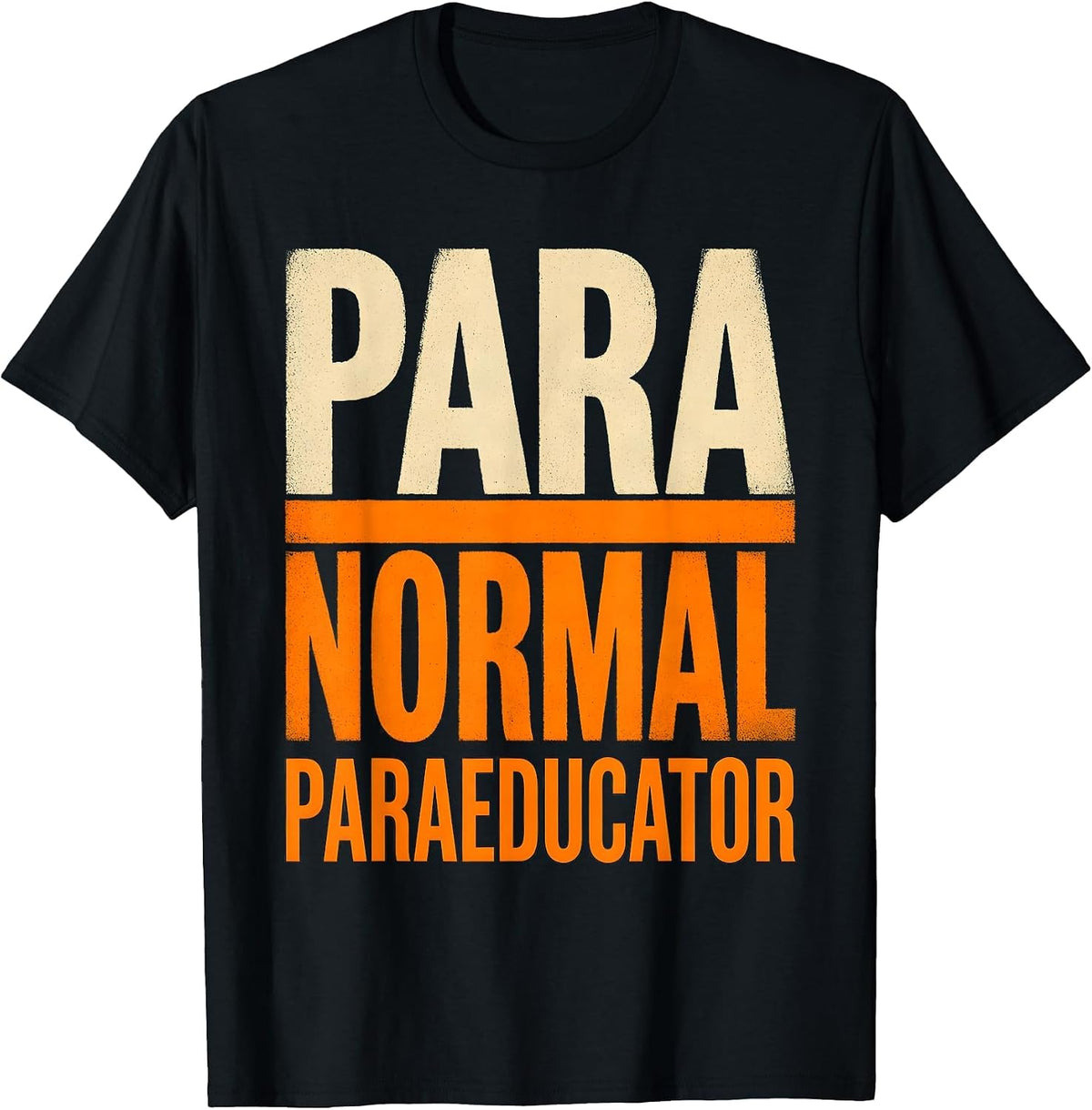 Men's Para Normal Paraeducator Funny Paraprofessional Halloween T-Shirt - Black