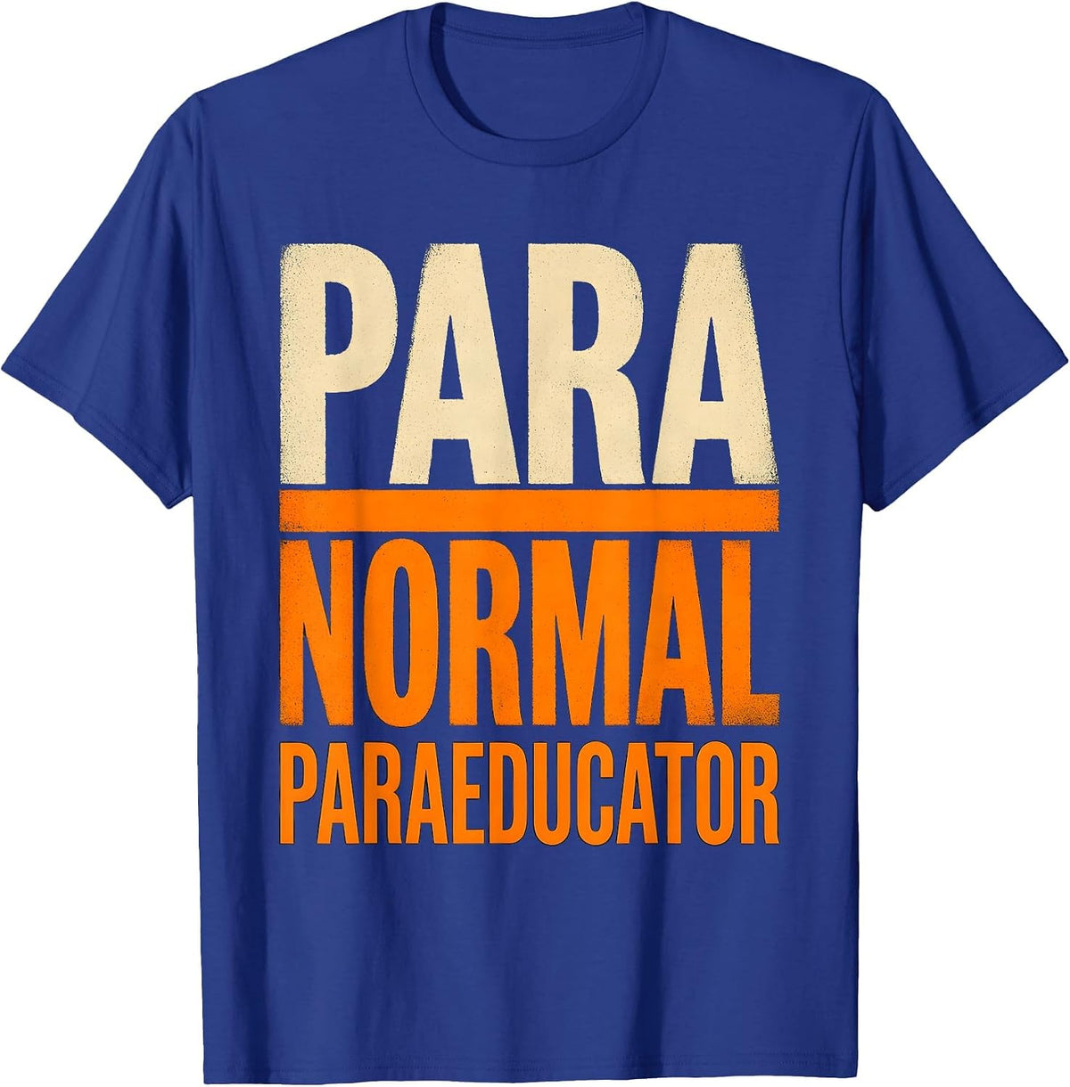 Men's Para Normal Paraeducator Funny Paraprofessional Halloween T-Shirt - Royal Blue
