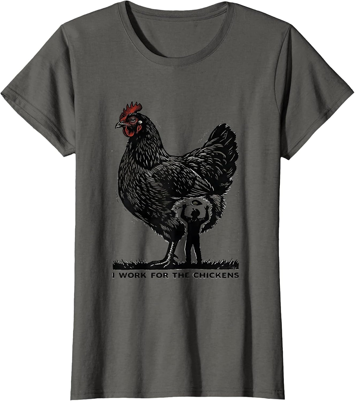 Women's I Work For The Chickens Funny Chicken Lover Farming Humor T-Shirt - Asphalt Grey