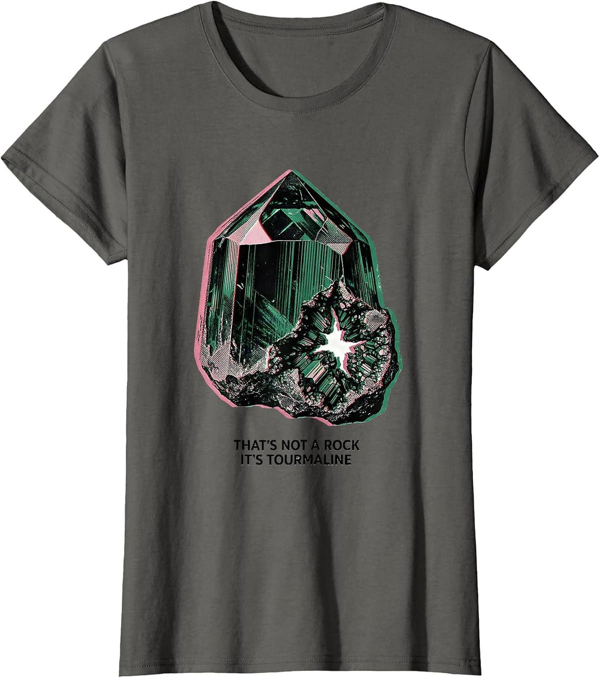 Women's That's Not A Rock It's Tourmaline Funny Rock Collector T-Shirt - Asphalt Grey