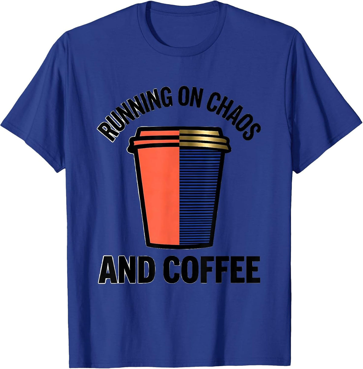 Men's Running on Chaos and Coffee Coordinator Design T-Shirt - Royal Blue