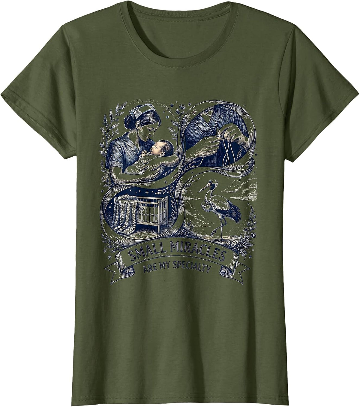 Women's Small Miracles Are My Specialty NICU Nurse Design T-Shirt - Olive Green
