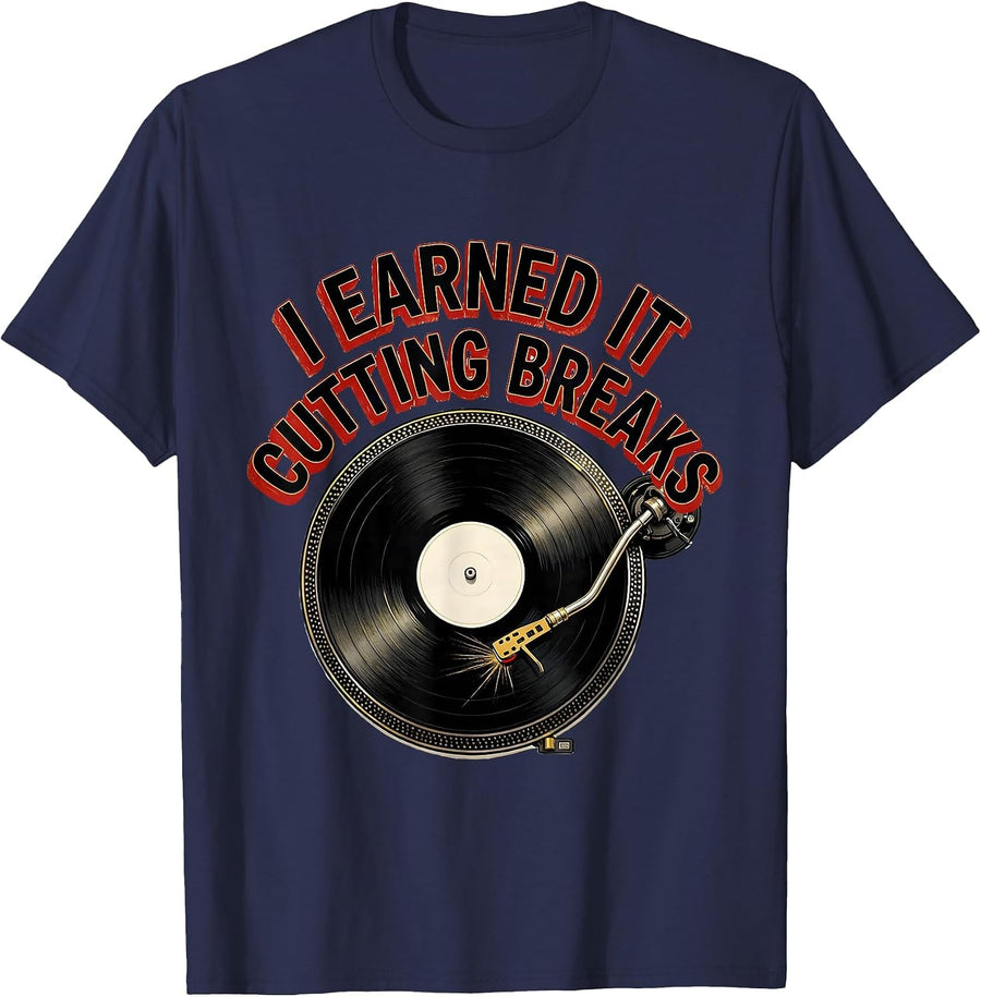 I Earned It Cutting Breaks Old School Hip Hop 80s 90s T-Shirt - Navy Blue